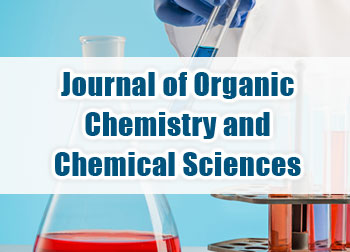 Journal of Organic Chemistry and Chemical Sciences